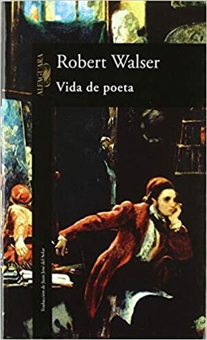 Vida de poeta by Robert Walser