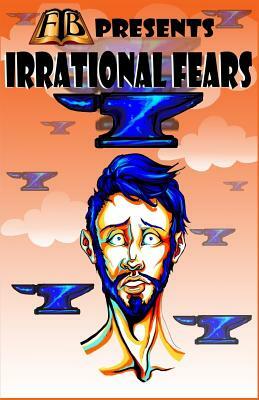 FTB Presents: Irrational Fears by Dj Tyrer, Carol L. Park, Tracy Chapman