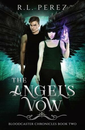 The Angel's Vow: A New Adult Urban Fantasy Series by R.L. Perez
