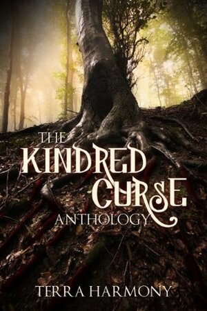 The Kindred Curse Anthology by Terra Harmony