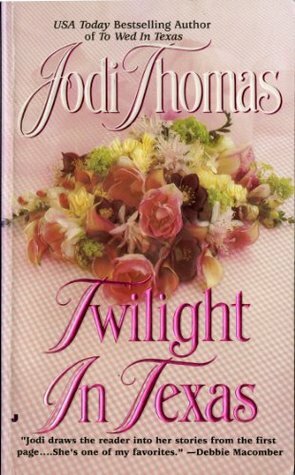 Twilight in Texas by Jodi Thomas