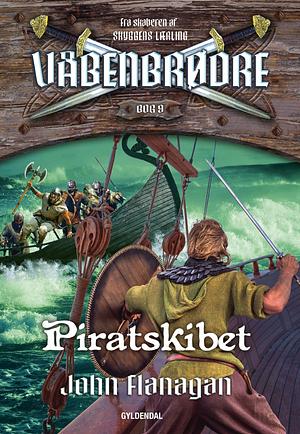 Piratskibet by John Flanagan