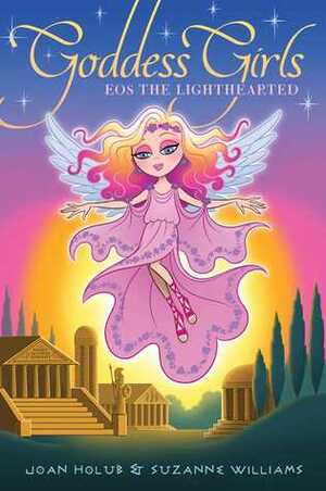 Eos the Lighthearted by Joan Holub, Suzanne Williams