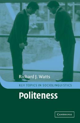 Politeness by Richard J. Watts