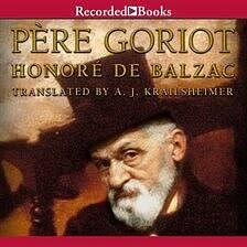 Le Pere Goriot by Honoré de Balzac