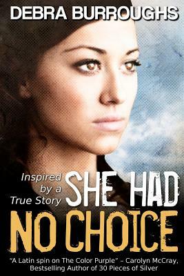 She Had No Choice by Debra Burroughs