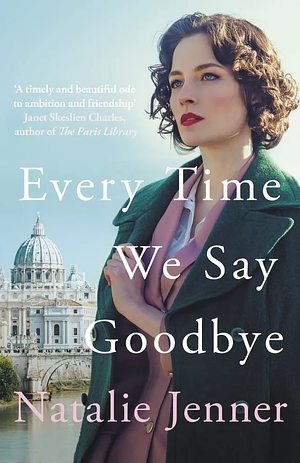 Every Time We Say Goodbye by Natalie Jenner