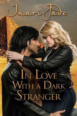 In Love with a Dark Stranger by Imari Jade