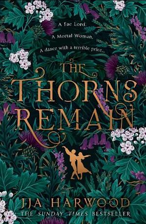 The Thorns Remain by J.J.A. Harwood