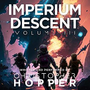 Imperium Descent Volume 3 by Christopher Hopper