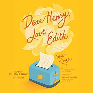 Dear Henry, Love Edith by Becca Kinzer