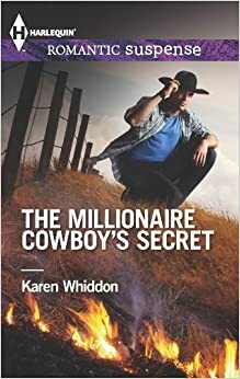 The Millionaire Cowboy's Secret by Karen Whiddon