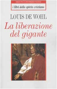 La liberazione del gigante by Louis de Wohl
