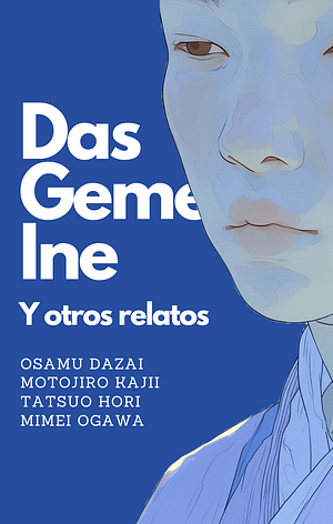 Das Gemeine by Mimei Ogawa, Tatsuo Hori, Motojirō Kajii, Osamu Dazai