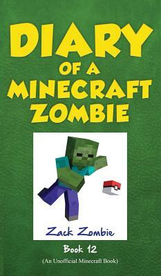 Diary of a Minecraft Zombie, Book 12: Pixelmon Gone! by Zack Zombie