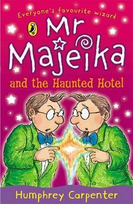 Mr Majeika and the Haunted Hotel by Humphrey Carpenter