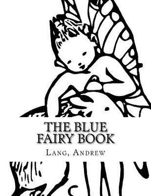 The Blue Fairy Book by Andrew Lang