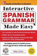 Interactive Spanish Grammar Made Easy by Alan Wesson, Mike Zollo