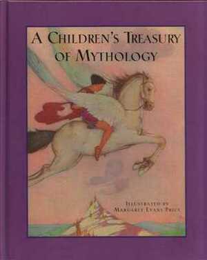 Children's Treasury of Mythology by Margaret Evans Price