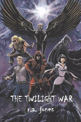 The Twilight War by R. A. Jones
