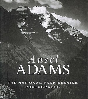 Ansel Adams: The National Parks Service Photographs by Ansel Adams
