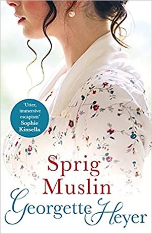 Sprig Muslin by Georgette Heyer