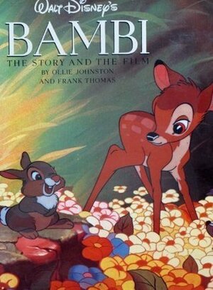 Walt Disney's Bambi: The Story and the Film by Ollie Johnston, Frank Thomas, The Walt Disney Company