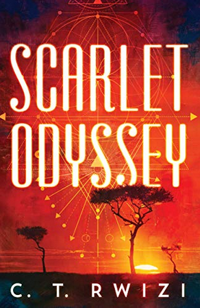 Scarlet Odyssey by C.T. Rwizi