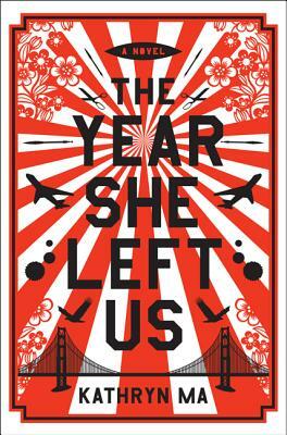 The Year She Left Us by Kathryn Ma