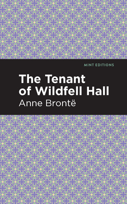 The Tenant of Wildfell Hall by Anne Brontë