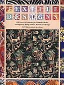 Textile Designs: 200 Years of Patterns for Printed Fabrics Arranged by Motif, Colour, Period and Design by Susan Meller, Joost Elffers