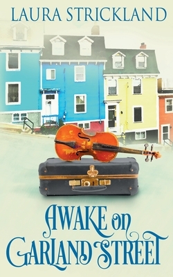 Awake on Garland Street by Laura Strickland