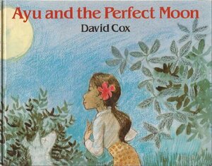Ayu and the Perfect Moon by David Cox