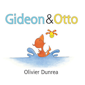 Gideon & Otto by Olivier Dunrea