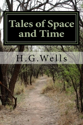 Tales of Space and Time by H.G. Wells