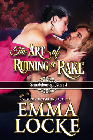 The Art of Ruining a Rake by Emma Locke