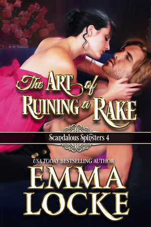 The Art of Ruining a Rake by Emma Locke