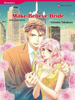 Make-Believe Bride by Tomoko Takakura