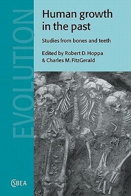 Human Growth in the Past: Studies from Bones and Teeth by 