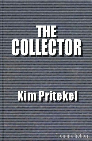 The Collector by Kim Pritekel