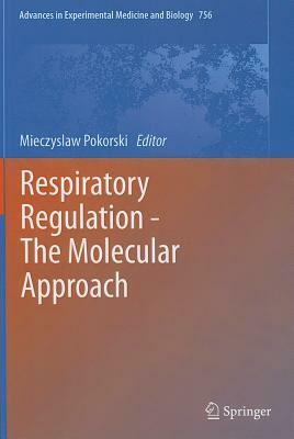 Respiratory Regulation - The Molecular Approach by 