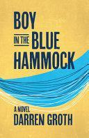 Boy in the Blue Hammock by Darren Groth, Darren Groth
