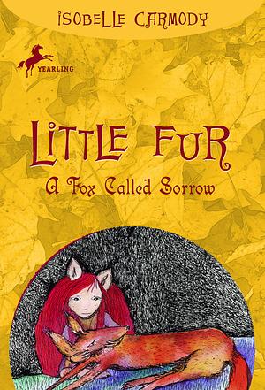 A Fox Called Sorrow by Isobelle Carmody