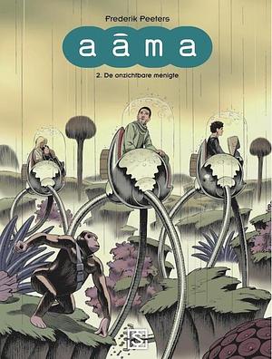 Aama Volume II: De onzichtbare menigte by Frederik Peeters