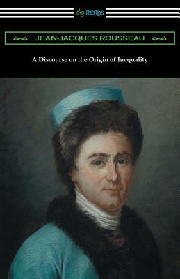 A Discourse on the Origin of Inequality (Translated by G. D. H. Cole) by Jean-Jacques Rousseau