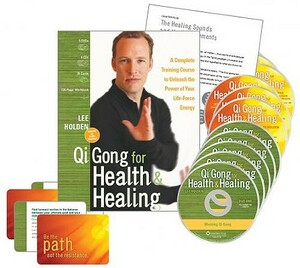 Qi Gong for Health and Healing: A Complete Training Course to Unleash the Power of Your Life-Force Energy by Lee Holden