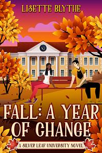 Fall: A Year of Change by Lisette Blythe