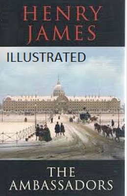 The Ambassadors Illustrated by Henry James