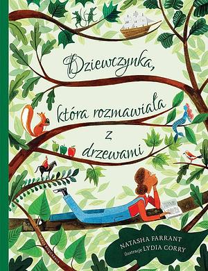 Dziewczynka, która rozmawiała z drzewami by Natasha Farrant, Joanna Kończak