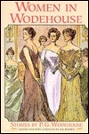Women in Wodehouse: Stories by P.G. Wodehouse, Donald R. Bensen